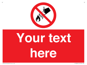 Custom prohibition Do not extinguish with water